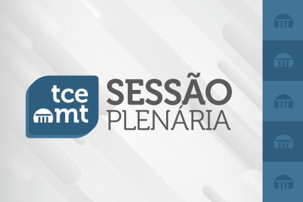 TCE-MT realiza sessão do Plenário Presencial nesta terça-feira (9)