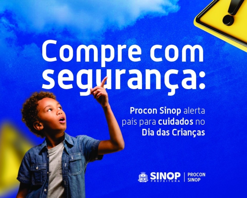 Procon Sinop alerta pais para cuidados no Dia das Crianças