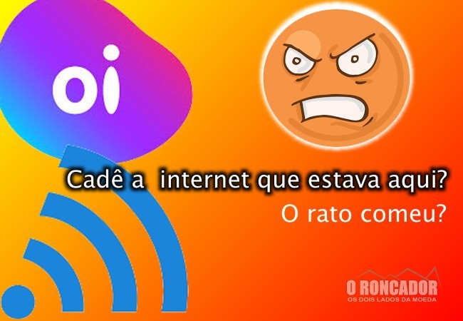 FALTA DE RESPEITO COM O CONSUMIDOR – Cadê a Internet que estava aqui, o rato comeu?