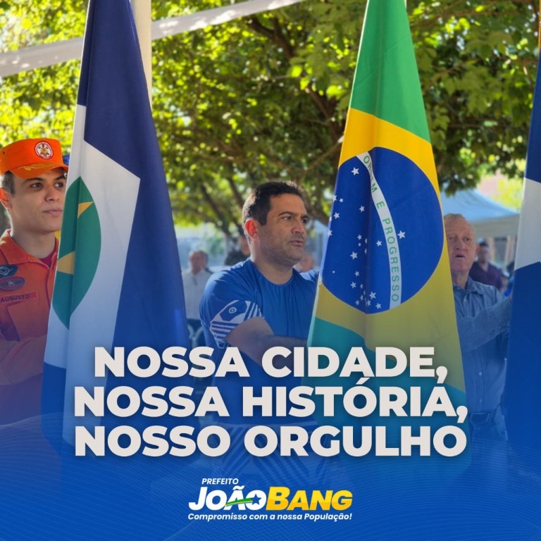 Ato cívico marca aniversário de fundação e emancipação do município de Nova Xavantina