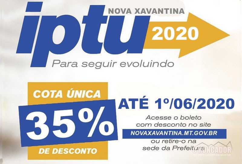 Data limite para pagamento com desconto de 35% do IPTU de Nova Xavantina é prorrogado